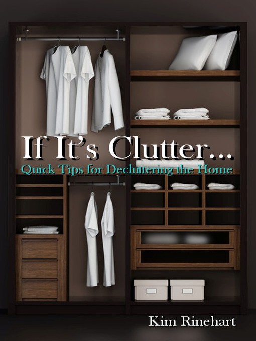 Title details for If It's Clutter... by Kim Rinehart - Wait list